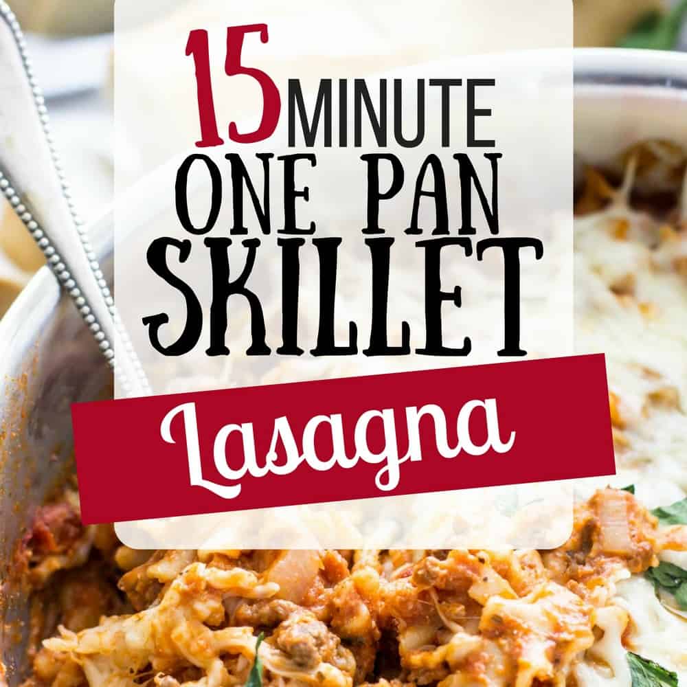 15 Minute One Pot Lasagna- This is quick and amazing! My kids are super picky and yet they ate the whole pan. This is a win for dinner
