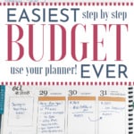 an erin condren planner filled out with a monthly and weekly budget for tracking. Words say on the photo" "East Budget Ever! Step by Step and Use Your Planner!"