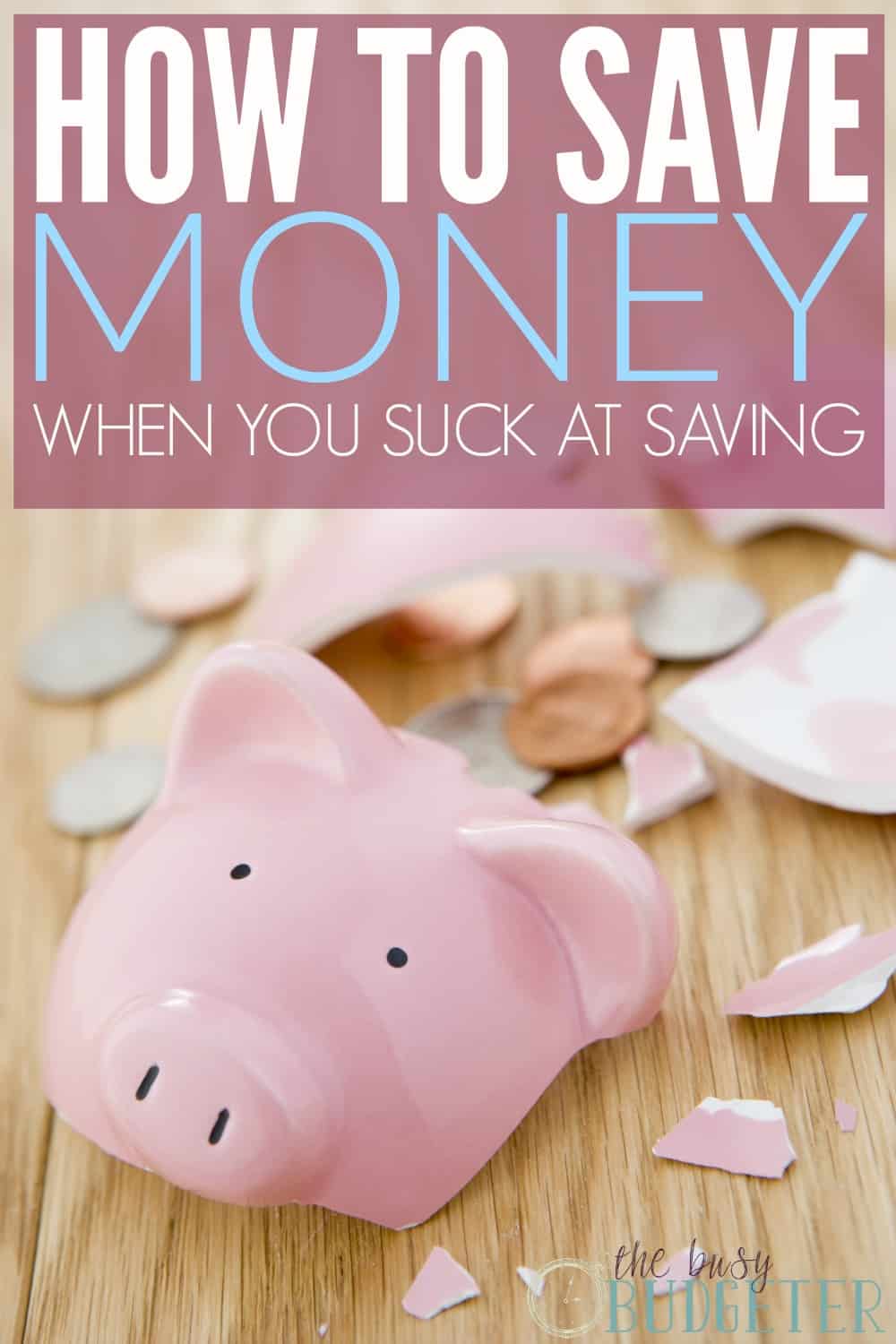 How to save money when you suck at saving