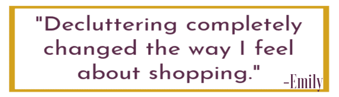 Text block that says "Decluttering completely changed tge way I feel about shopping"