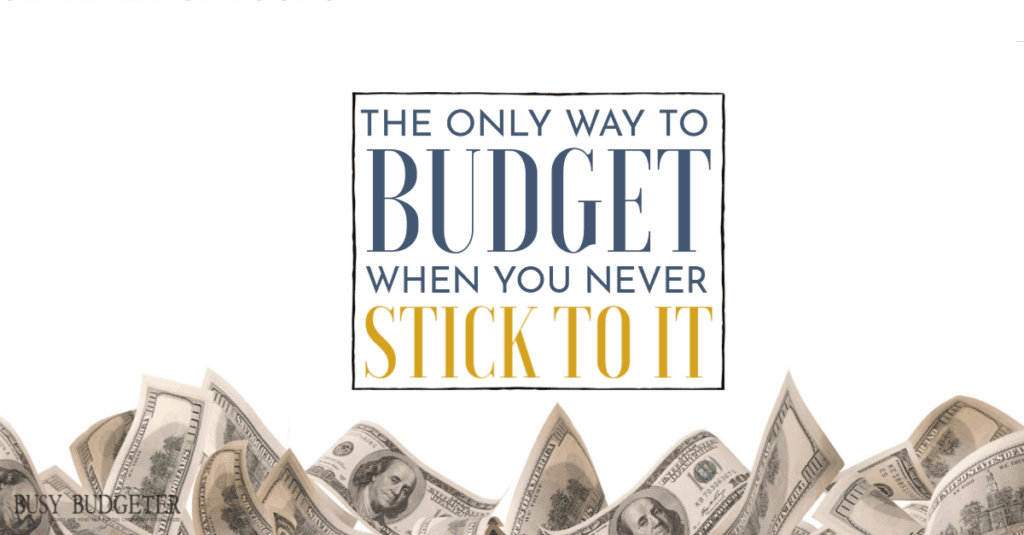 The only way to budget when you never stick to it"