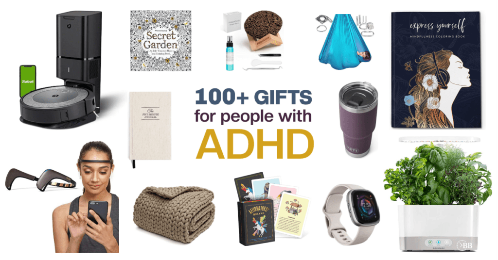 Images of product ideas described in this post.  Text says 100+ Gifts for people with ADHD